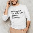 Theology Introvert Christian Conversation Starters Unisex Long Sleeve T-Shirt Theology Introvert Christian Conversation Starters Unisex Long Sleeve T-Shirt