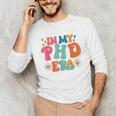 In My Phd Era Groovy Phd Graduation Future Doctor Unisex Long Sleeve T-Shirt