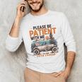 Please Be Patient With Me I'm From The 1900s 19TH Vintage Unisex Long Sleeve T-Shirt