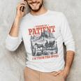 Please Be Patient With Me I'm From The 1900s 80s 90s Unisex Long Sleeve T-Shirt