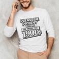 Please Be Patient I'm From The 1900s Boomer Gen-X Unisex Long Sleeve T-Shirt