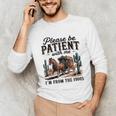 Please Be Patient With Me I'm From The 1900s For Men Women Unisex Long Sleeve T-Shirt