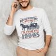 Please Be Patient With Me I'm From The 1900s Retro Nostalgic Premium Unisex Long Sleeve T-Shirt