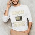 Please Be Patient With Me I'm From The 1900s Television Set Premium Unisex Long Sleeve T-Shirt