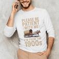 Please Be Patient With Me I'm From The 1900s Vintage Premium Unisex Long Sleeve T-Shirt