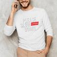 Please Slow Down Saying Quote Retro I'm From The 1900s Unisex Long Sleeve T-Shirt