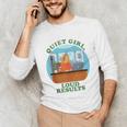 Quiet Girl Loud Results Introvert Office Staff Secretary Unisex Long Sleeve T-Shirt