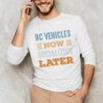 RC Vehicles Now Minimal Socializing Introvert Vintage Unisex Long Sleeve T-Shirt