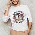 Read Books Be Kind Stay Weird Dragon Book Lover Unisex Long Sleeve T-Shirt