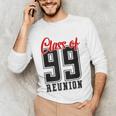 Reunion 1999 Matching Graduation High School Class Of 1999 Unisex Long Sleeve T-Shirt