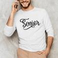 That Says Senior Cursive Script Graduation Unisex Long Sleeve T-Shirt