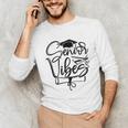 That Says Senior Vibes Graduation Diploma School Spirit Unisex Long Sleeve T-Shirt