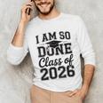 I Am So Done Class Of 2026 Graduation School Graduate Unisex Long Sleeve T-Shirt