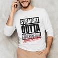 Straight Outta High School Class Of 2023 Graduation Unisex Long Sleeve T-Shirt