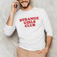 Strange Girls Club Weird Antisocial Introvert Humor Unisex Long Sleeve T-Shirt Strange Girls Club Weird Antisocial Introvert Humor Unisex Long Sleeve T-Shirt