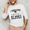 I Survived My Mom's Nursing Degree Nursing School Graduation Unisex Long Sleeve T-Shirt