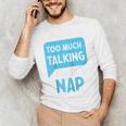 Too Much Talking I Need A Nap For Introverts Raglan Baseball Tee Unisex Long Sleeve T-Shirt Too Much Talking I Need A Nap For Introverts Raglan Baseball Tee Unisex Long Sleeve T-Shirt