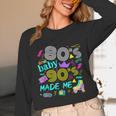 1980s 80's Baby 1990s 90's Made Me Birthday Nostalgia Vibes Unisex Long Sleeve T-Shirt