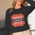 We Out 2018 Graduation Shirts Unisex Long Sleeve T-Shirt