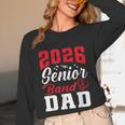 2026 Senior Band Dad Class Of 2026 Band Parent Graduation Unisex Long Sleeve T-Shirt