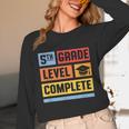 5th Grade Level Complete Shirt Graduation Last Day Of School Unisex Long Sleeve T-Shirt
