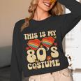 This Is My 80s Costume Vibes Nostalgia 1980s Vintage Fashion Unisex Long Sleeve T-Shirt