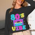 80's Vibe Retro Style Cassette Tape Nostalgia 1980s Party Unisex Long Sleeve T-Shirt