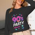 90's Party 90s Nostalgia Retro Rave Dance Music Unisex Long Sleeve T-Shirt