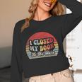 Book Shirt I Closed My Book To Be Here Nerdy Books Unisex Long Sleeve T-Shirt