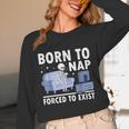 Born To Nap Forced To Exist Lazy Skeleton Couch Introverts Unisex Long Sleeve T-Shirt