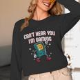 Cant Hear You Im Gaming Introvert Gamer Antisocial Unisex Long Sleeve T-Shirt Cant Hear You Im Gaming Introvert Gamer Antisocial Unisex Long Sleeve T-Shirt