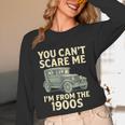 You Can't Scare Me I'm From The 1900s Retro Vintage Car Unisex Long Sleeve T-Shirt You Can't Scare Me I'm From The 1900s Retro Vintage Car Unisex Long Sleeve T-Shirt