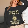 You Can't Scare Me I'm From The 1900s Vintage Pocket Watch Unisex Long Sleeve T-Shirt