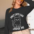 Only Cats Can Judge Me Sarcastic Cat Lover Introverts Unisex Long Sleeve T-Shirt