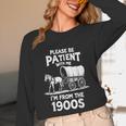 Charming Slow Life Please Be Patient I'm From The 1900s Unisex Long Sleeve T-Shirt Charming Slow Life Please Be Patient I'm From The 1900s Unisex Long Sleeve T-Shirt