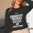 Chemistry Degree Graduation Quote Unisex Long Sleeve T-Shirt