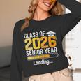 Class Of 2026 Senior Year Loading Senior 2026 Graduation Unisex Long Sleeve T-Shirt
