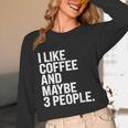 I Like Coffee Introvert Coffee Lovers Sarcastic Humor Unisex Long Sleeve T-Shirt I Like Coffee Introvert Coffee Lovers Sarcastic Humor Unisex Long Sleeve T-Shirt