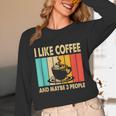 I Like Coffee And Maybe 3 People Introvert Anti-Social Unisex Long Sleeve T-Shirt I Like Coffee And Maybe 3 People Introvert Anti-Social Unisex Long Sleeve T-Shirt