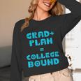 College Bound Graduation 2023 Grad Plan College Bound Unisex Long Sleeve T-Shirt