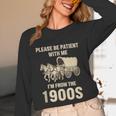 Country Please Be Patient With Me I'm From The 1900s Vintage Unisex Long Sleeve T-Shirt