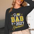 Dad Graduation Senior 2027 Proud Dad Of a 2027 Graduate Unisex Long Sleeve T-Shirt