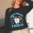 Dentist Hygienist Dental Graduation Holy Molar I Did It Unisex Long Sleeve T-Shirt