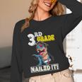 Dinosaur Graduation Cap Gown 3rd Grade Graduate Nailed It Unisex Long Sleeve T-Shirt