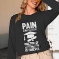 Doctorate Is Forever- Graduation Achievement DBA Doctorate Unisex Long Sleeve T-Shirt