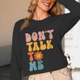 Don't Talk To Me Sarcastic Introvert Antisocial Unisex Long Sleeve T-Shirt Don't Talk To Me Sarcastic Introvert Antisocial Unisex Long Sleeve T-Shirt