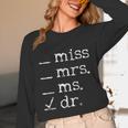 Dr Doctor Doctorate PhD Graduation Unisex Long Sleeve T-Shirt
