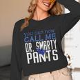 Dr PhD PsyD MD EDD Graduation Doctorate PsyD Unisex Long Sleeve T-Shirt