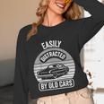 Easily Distracted By Old Cars Graphic Nostalgia Unisex Long Sleeve T-Shirt Easily Distracted By Old Cars Graphic Nostalgia Unisex Long Sleeve T-Shirt