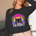 Ew Cat Misanthrope Introvert Synthwave 80s Unisex Long Sleeve T-Shirt Ew Cat Misanthrope Introvert Synthwave 80s Unisex Long Sleeve T-Shirt